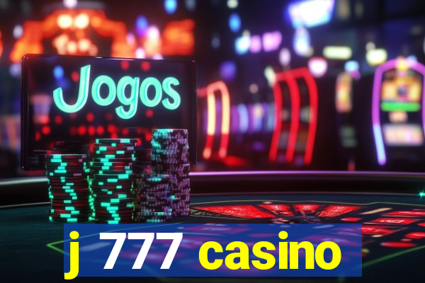 j 777 casino