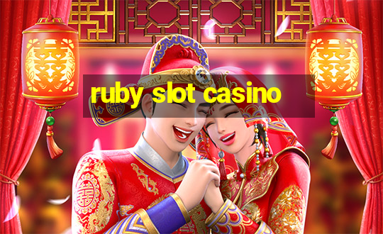 ruby slot casino