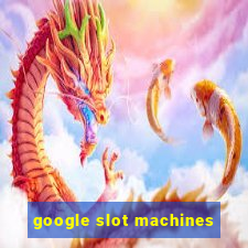 google slot machines