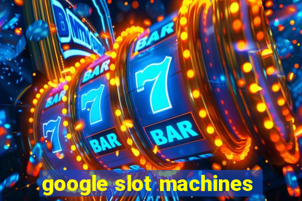 google slot machines