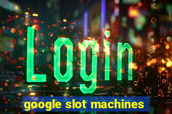 google slot machines