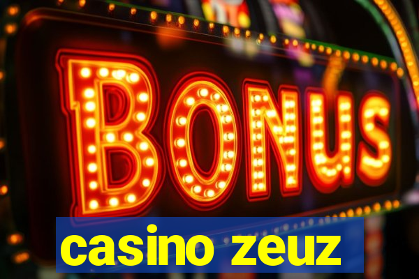 casino zeuz