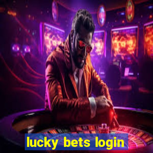 lucky bets login