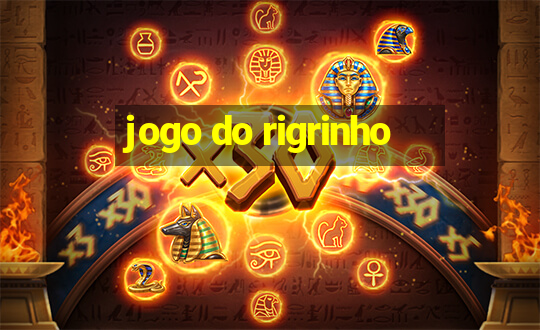 jogo do rigrinho