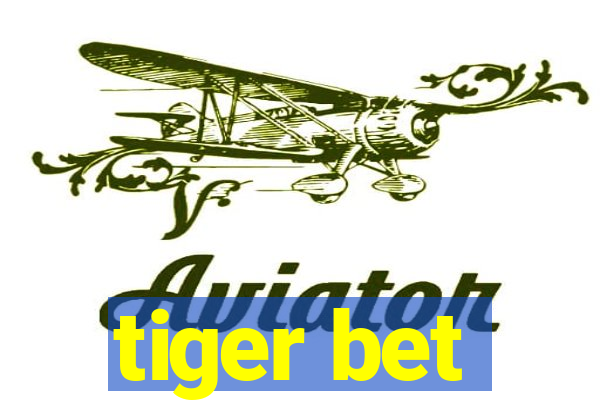 tiger bet