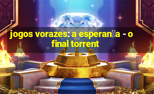 jogos vorazes: a esperan莽a - o final torrent