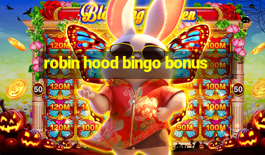 robin hood bingo bonus