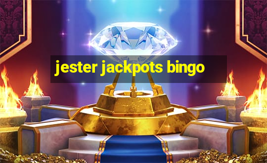 jester jackpots bingo