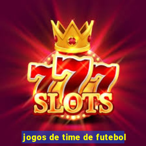 jogos de time de futebol