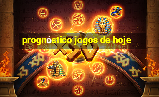 prognóstico jogos de hoje