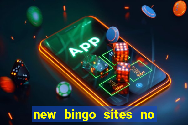 new bingo sites no deposit required