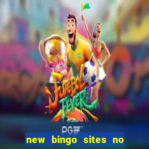 new bingo sites no deposit required