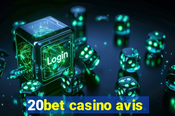 20bet casino avis