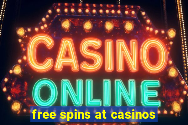 free spins at casinos