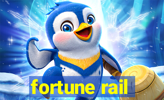 fortune rail