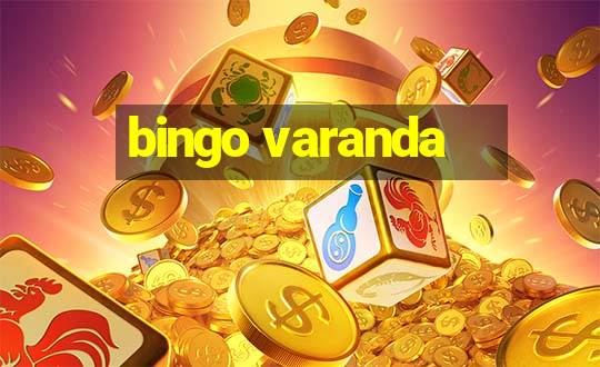 bingo varanda