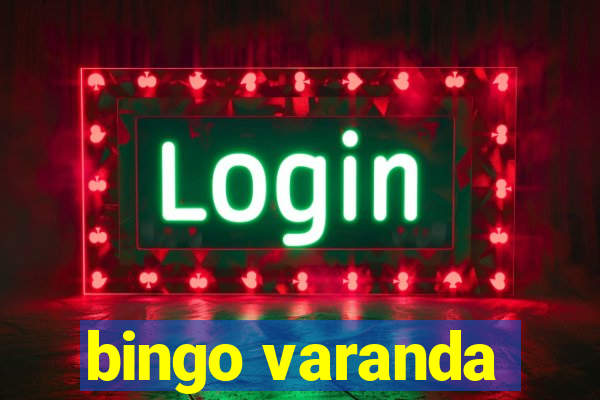 bingo varanda