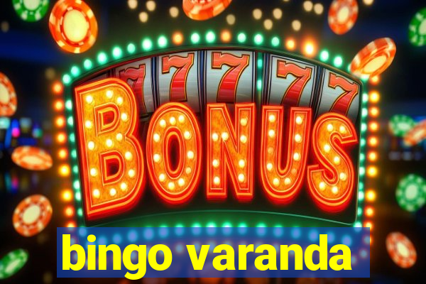 bingo varanda