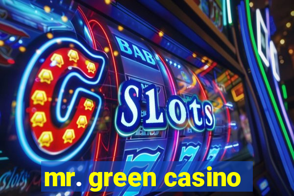 mr. green casino