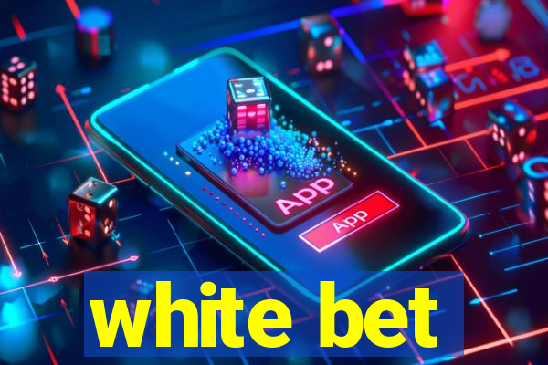 white bet