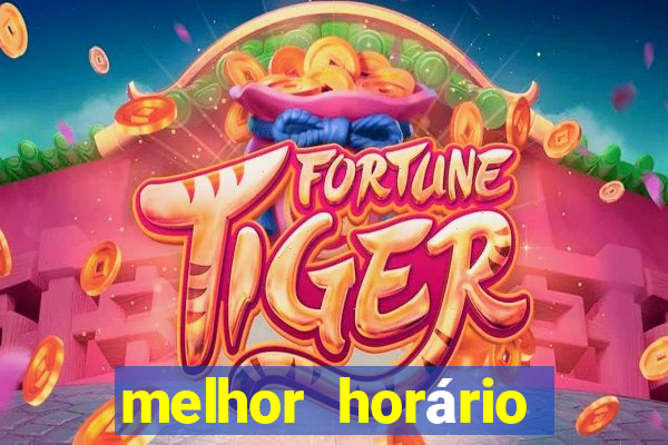 melhor horário para jogar pixbet