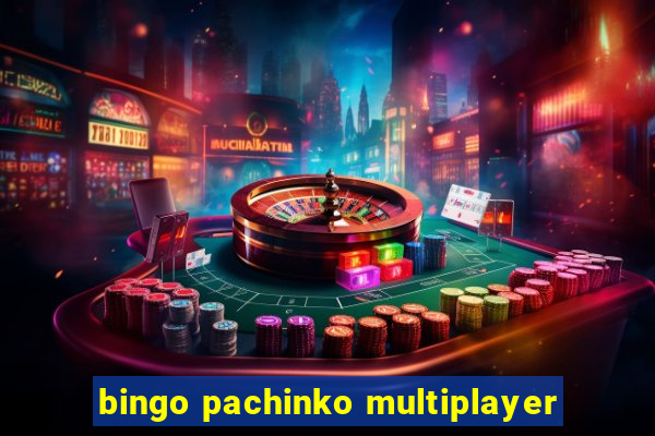 bingo pachinko multiplayer