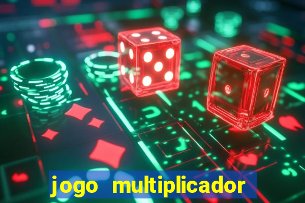 jogo multiplicador de dinheiro