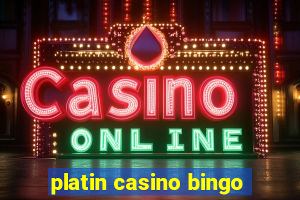 platin casino bingo