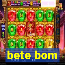 bete bom