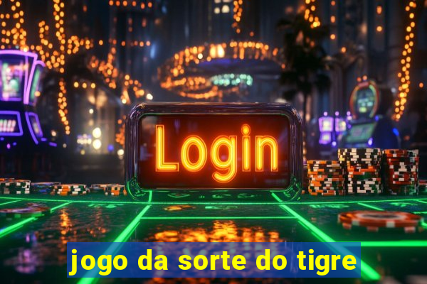 jogo da sorte do tigre