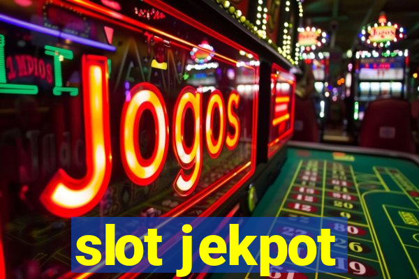 slot jekpot