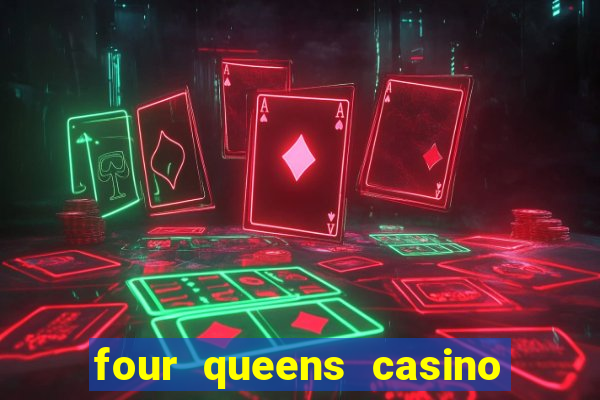 four queens casino fremont street las vegas nv