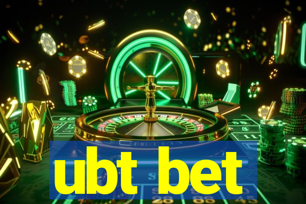 ubt bet