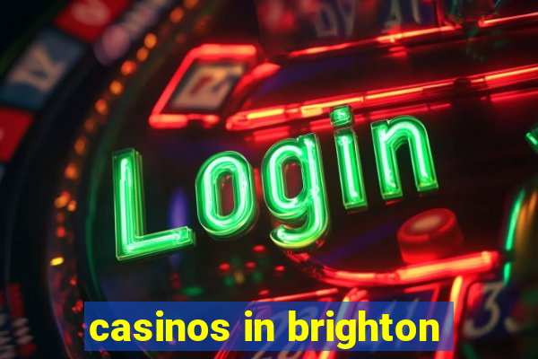 casinos in brighton