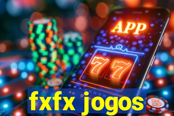 fxfx jogos