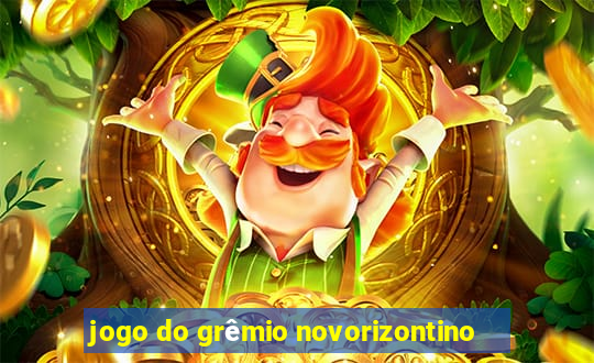 jogo do grêmio novorizontino