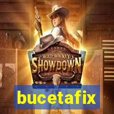 bucetafix