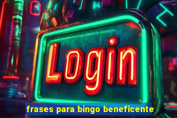 frases para bingo beneficente