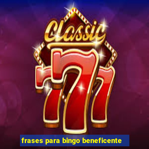 frases para bingo beneficente