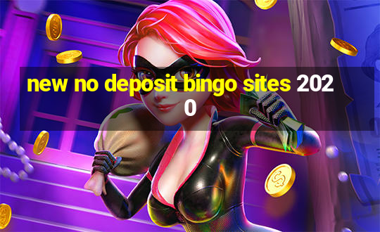 new no deposit bingo sites 2020