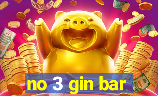 no 3 gin bar