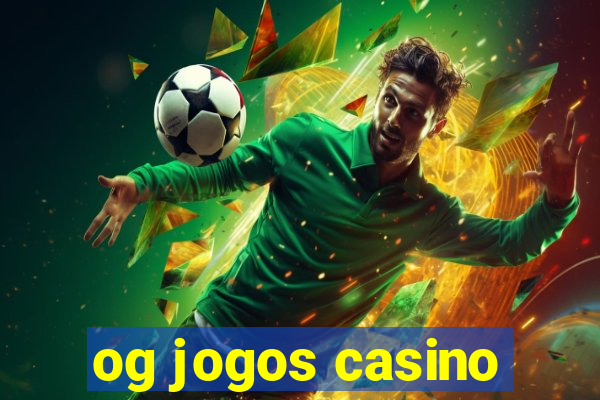 og jogos casino