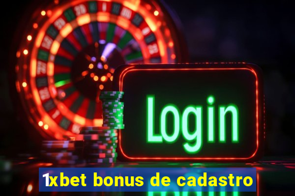 1xbet bonus de cadastro