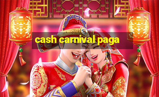 cash carnival paga