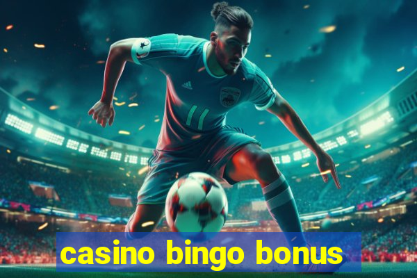 casino bingo bonus