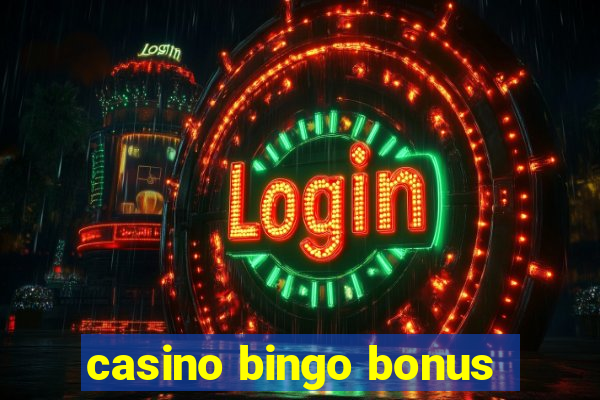 casino bingo bonus