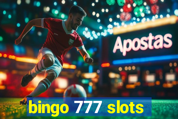 bingo 777 slots