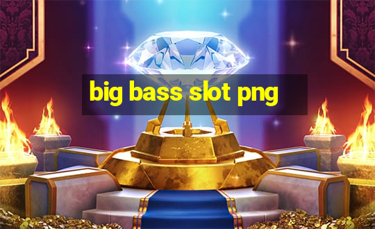 big bass slot png