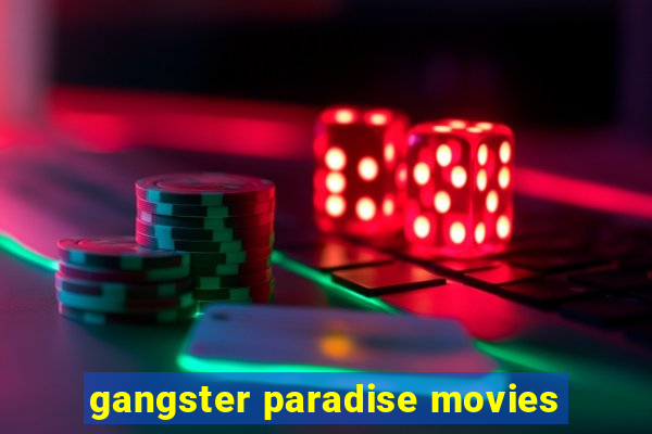 gangster paradise movies