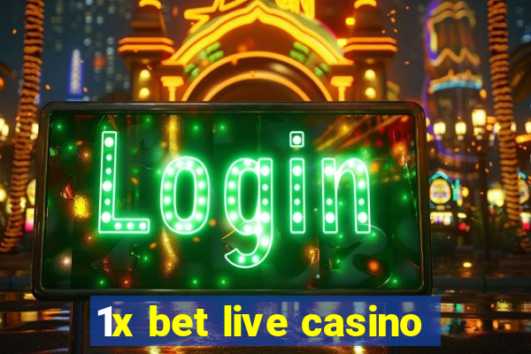 1x bet live casino